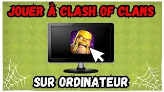 Miniature : COMMENT JOUER à CLASH OF CLANS sur un PC ?
