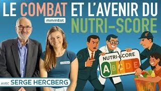 Miniature : Nutri-score : le combat et l'avenir, avec Pr Serge Hercberg