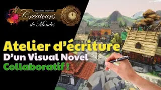 Miniature : Live : Atelier d'écriture d'un Visual Novel Collaboratif  - Les Créateurs de Mondes