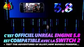 Miniature : EPIC GAMES OFFICIALISE UNREAL ENGINE 5.8 SUR SWITCH 2 😎+ TEST THE ADVENTURE OF ELLIOT