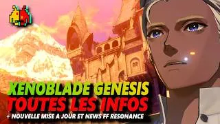 Miniature : XENOBLADE GENESIS TOUTES LES INFOS 😍+ NOUVELLE MISE A JOUR 22.5.0 ET NEWS FF RESONANCE
