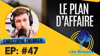Miniature : Le plan d’affaires, le pour et le contre - Épisode 47