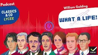 Miniature : William Golding - Podcast Classics & Co - What a life!