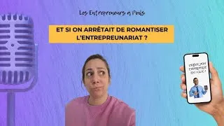 Miniature : Entreprendre en 1 clic ? Et si on arrêtait de romantiser l’entrepreneuriat ?