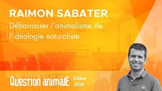 Miniature : Débarrasser l'animalisme de l'idéologie naturaliste - Raimon Sabater