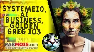 Miniature : SystemeIO, AI Business, Golden Greg 103
