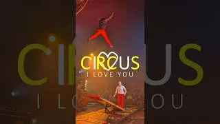 Miniature : CIRCUS I LOVE YOU