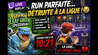 Miniature : J’avais la RUN PARFAITE sur Pokémon Leaf Green… jusqu’à la LIGUE 💀 | Speedrun Replay Live