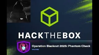 Miniature : Hack The Box Sherlock Retired 'Operation Blackout 2025 Phantom Check'