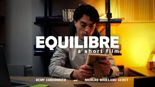 Miniature : "Équilibre" - A Short Film
