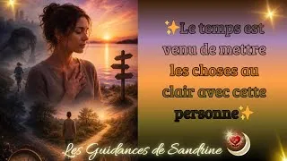 Miniature : ✨Le temps est venu de mettre les choses au clair avec cette personne✨