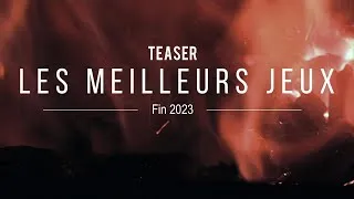 Miniature : TEASER - MEILLEURS JEUX FIN 2023