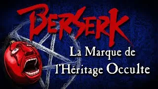 Miniature : Les racines occultes et symboliques de BERSERK