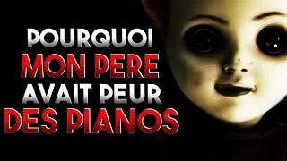 Miniature : Pourquoi mon père avait peur des pianos ... - Creepypasta FR