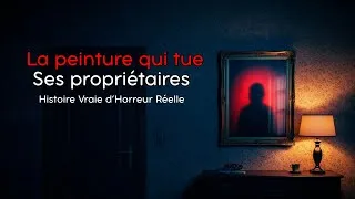 Miniature : La Peinture Qui Tue Ses Propriétaires ⏐ Histoire Vraie d’Horreur Réelle