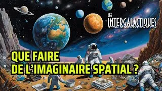 Miniature : Que faire de l'imaginaire spatial ? feat. @videosdeleo