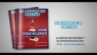 Miniature : LA REVUE DU SUCCÈS™ - N°06 : Zone d'excellence