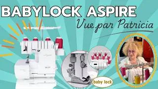 Miniature : La Babylock Aspire vue par Patricia