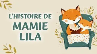 Miniature : Méditation pour enfant - L’histoire de Mamie Lila