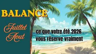 Miniature : ♎ Balance Que vous attends l'été 2026 ? Guidance complète