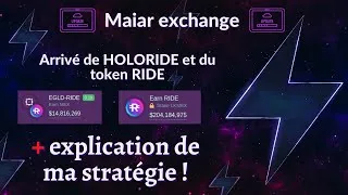 Miniature : EGLD - Mise à jour MAIAR exchange - Accumulé le token RIDE pour le Metaverse ! + stratégie perso !