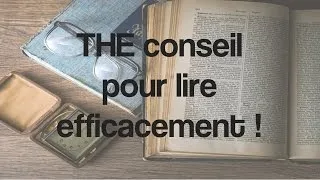 Miniature : THE conseil pour lire efficacement