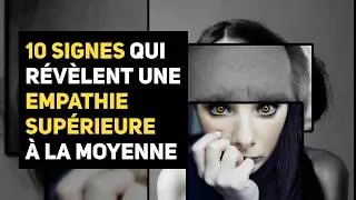 Miniature : 10 signes qui révèlent une empathie supérieure à la moyenne