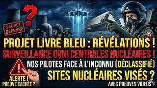 Miniature : LIVRE BLEU : Ce que les pilotes ont vu au-dessus de nos centrales... 🤫