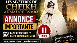 Miniature : 📢 Annonce importante concernant la série Les Mystères de Cheikh Ahmadou Bamba