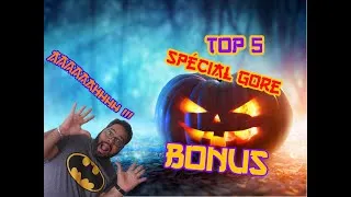 Miniature : BONUS Top 5 [Spécial Gore]