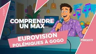 Miniature : Eurovision 2026 : musique ou politique ? Comprendre un Max ! 🎧