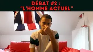 Miniature : DÉBAT #2 : "L'HOMME ACTUEL"