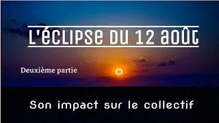 Miniature : L'éclipse du 12 août : son impact sur le collectif 👫