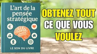 Miniature : L’Art de la Pensée Stratégique : Comment Surmonter N’importe Quel Défi (Livre Audio)
