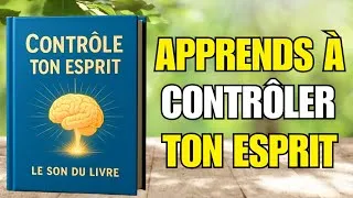Miniature : Apprends à Contrôler Ton Esprit En 1 Heure (Livre audio)