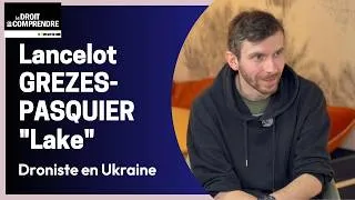 Miniature : Lancelot, droniste français en Ukraine : « Les drones ont changé la guerre »