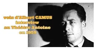 Miniature : voix d'Albert CAMUS interview au Théâtre Antoine en 1959