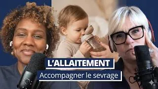 Miniature : L'allaitement : Accompagner le sevrage