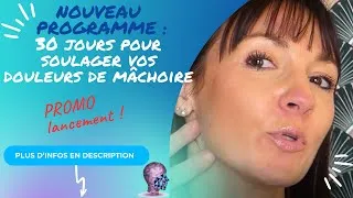 Miniature : NOUVEAU PROGRAMME d'auto-rééducation pour les douleurs de mâchoire en PROMOTION !!!