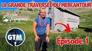 Miniature : TREK AVENTURE |La Grande Traversée du Mercantour | Les Petits Voyageurs | EPISODE 1 | MAGNIFIQUE!!!!