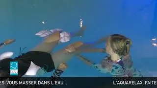 Miniature : L'AQUARELAX: le massage et la réflexologie dans l'eau!