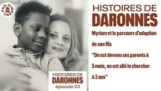 Miniature : Daronnes #23 - Myriam et le parcours d’adoption de son fils : “On est devenu ses parents à 5 mois...