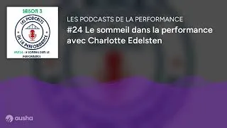 Miniature : #24 Le sommeil dans la performance avec Charlotte Edelsten
