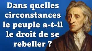 Miniature : LOCKE - Le droit de résistance et la finalité de l'Etat (Traité du gouvernement civil, 7/7)