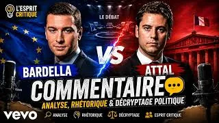 Miniature : L'Esprit Critique - Commentaire du Débat Attal vs Bardella : Analyse, Rhétorique et Décryptage