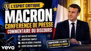 Miniature : L'Esprit Critique - Commentaire du Discours : Conférence de Presse d'Emmanuel Macron (Official Music
