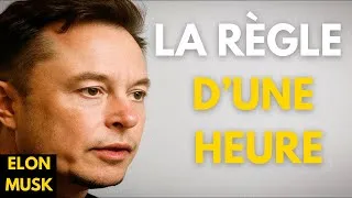 Miniature : "J'ai changé ma vie grâce à la règle d'1 Heure" | Elon Musk