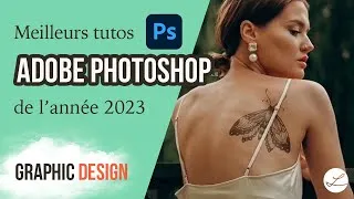 Miniature : Meilleurs tutos Photoshop 2023 🌟
