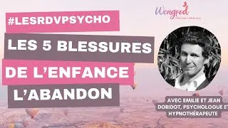 Miniature : Blessure d’Abandon : comprendre, reconnaître, guérir – avec Jean Doridot