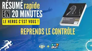 Miniature : LE MANIFESTE DU HEROS, le plan étape par étape pour reprendre le contrôle, résumé complet